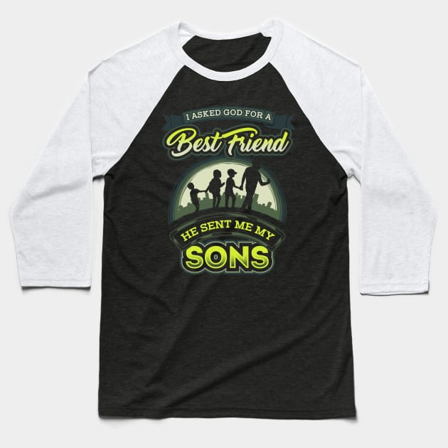 I asked god for a best friend he sent me my sons Baseball T-Shirt by captainmood